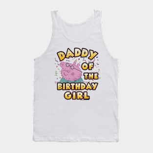 Daddy Of The Birthday Girl Pig Tank Top